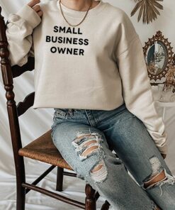 small business owner sweatshirt