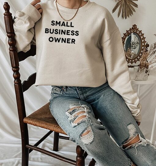 small business owner sweatshirt