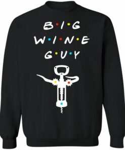 big wine guy sweatshirt