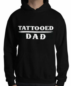 tattooed dad hoodie