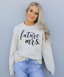 future mrs sweatshirt