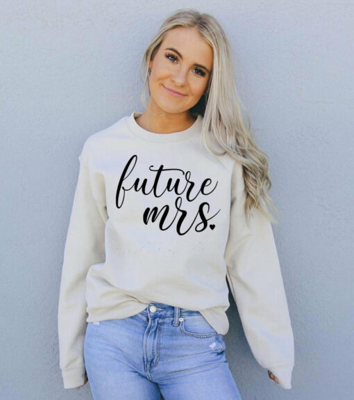 future mrs sweatshirt