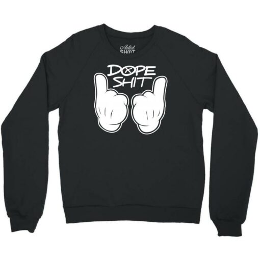 dope sweatshirt