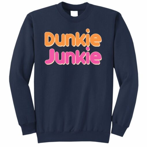 dunkie junkie sweatshirt