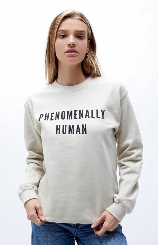 phenomenal human sweatshirt
