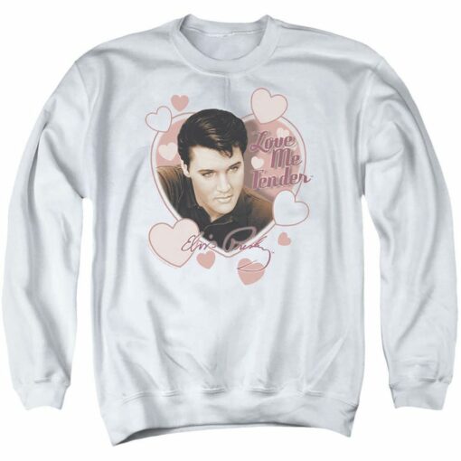 love me tender sweatshirt