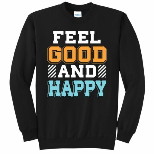 feel good sweatshirt