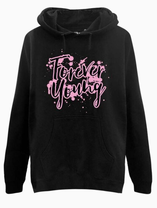 forever young hoodie