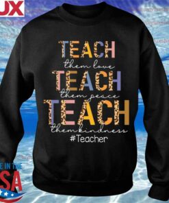 teach them kindness sweatshirt