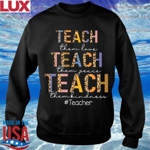 teach them kindness sweatshirt