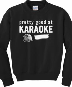 sweatshirt karaoke