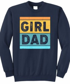 girl dad sweatshirt