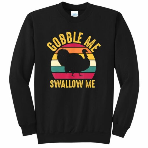 gobble me swallow me sweatshirts