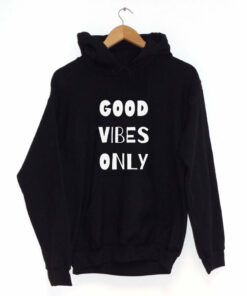 hoodie good vibes