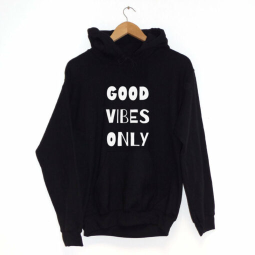 hoodie good vibes