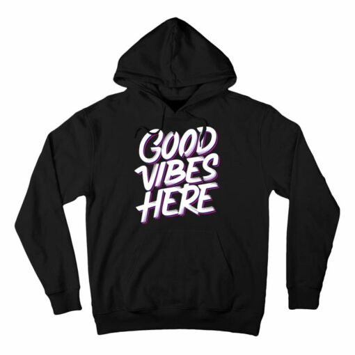 the vibes here are amazing hoodie