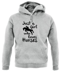 just a girl who loves horses hoodie