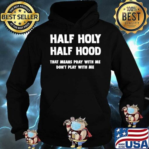 half holy half hood hoodie
