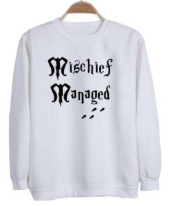 mischief managed sweatshirt