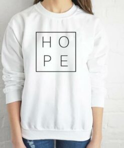 hope sweatshirt