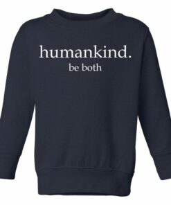 humankind be both sweatshirt