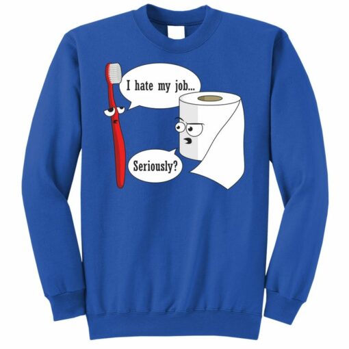 seriously sweatshirt