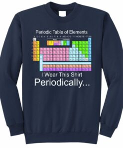 periodic table of elements sweatshirt