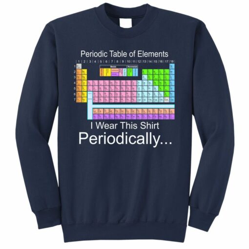 periodic table of elements sweatshirt