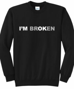 im broken sweatshirt