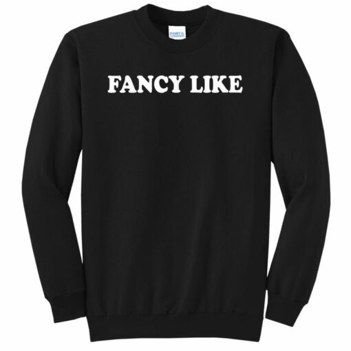 fancy like sweatshirt