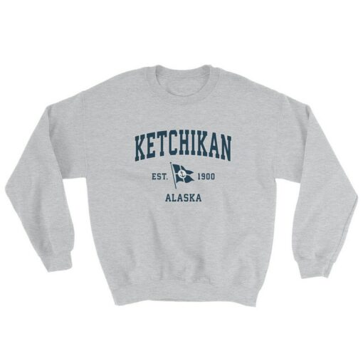 ketchikan alaska sweatshirts