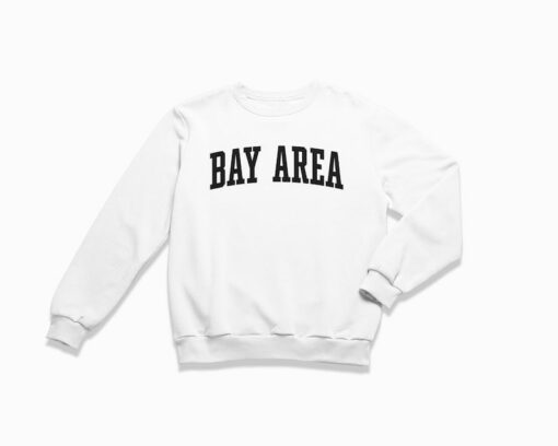 bay area sweatshirt