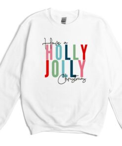 holly jolly sweatshirt