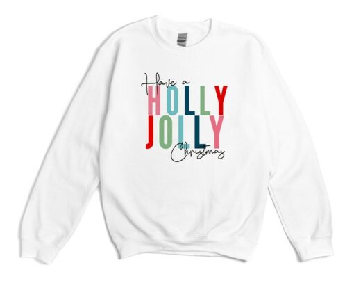 holly jolly sweatshirt