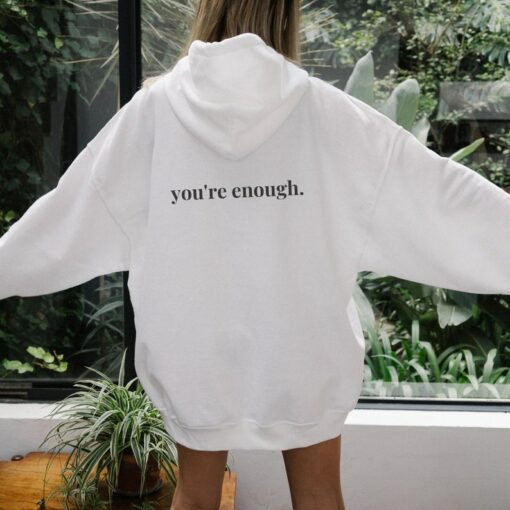 you are enough hoodie