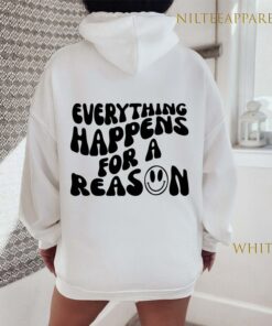 everything happens for a reason hoodie