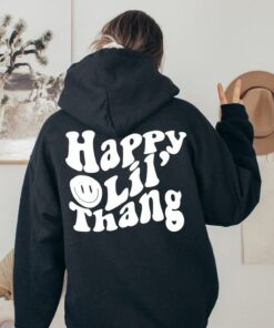 happy lil thang hoodie