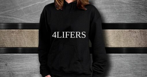 4lifers hoodie