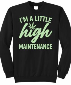 high maintenance sweatshirt