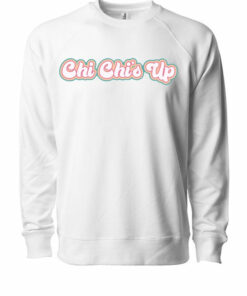 chi chi's up sweatshirt