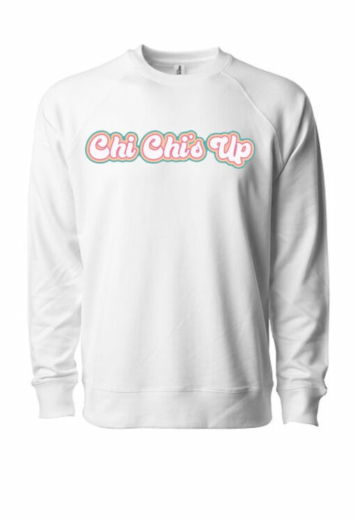 chi chi's up sweatshirt