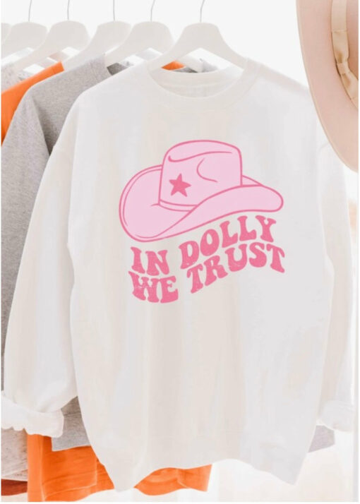 in dolly we trust sweatshirt