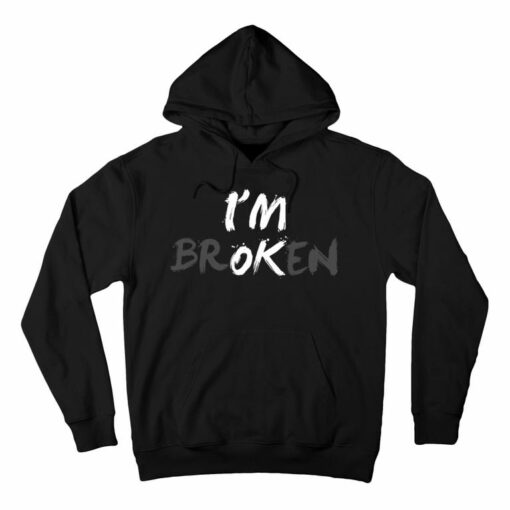 im ok broken hoodie