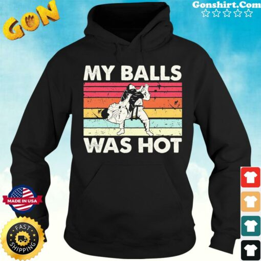 my balls was hot hoodie