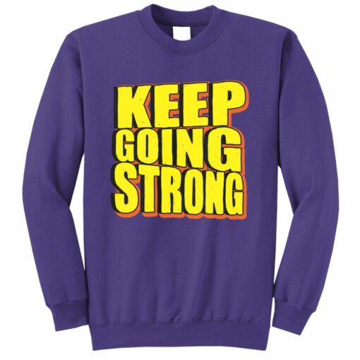 keep going sweatshirt