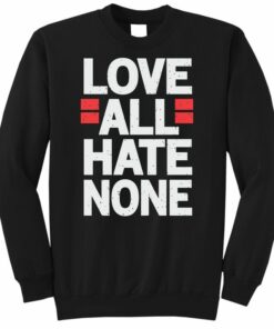 love all sweatshirt