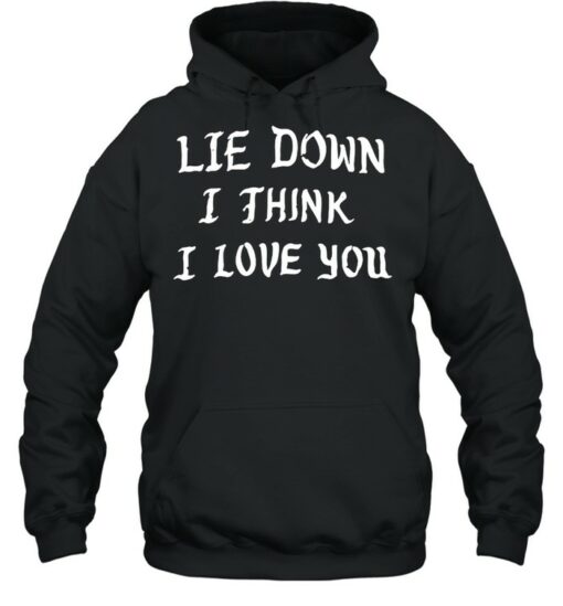 i think i love you hoodie