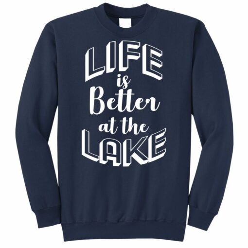 life is better at the lake sweatshirt