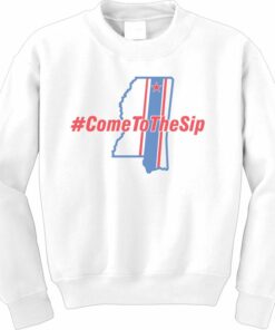 come to the sip sweatshirt