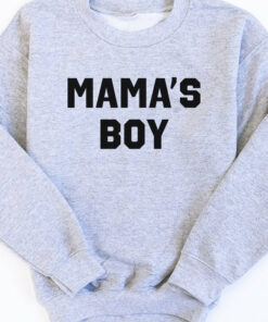 mama's boy sweatshirt